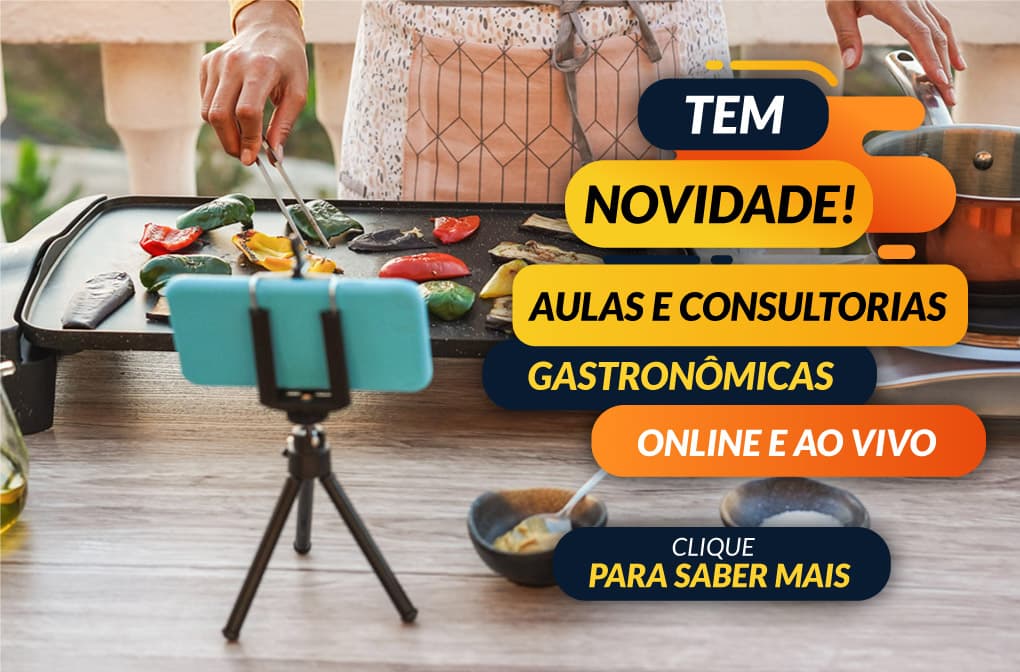 Novidade: Aulas e Consultorias Gastronômicas Online e Ao Vivo